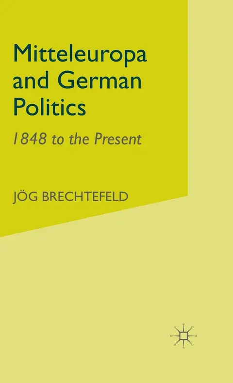 Cover of Mitteleuropa and German Politics