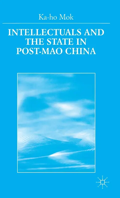 Cover of Intellectuals and the State in Post-Mao China