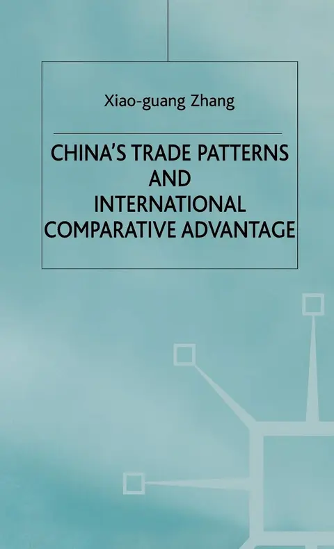 Cover of China’s Trade Patterns and International Comparative Advantage