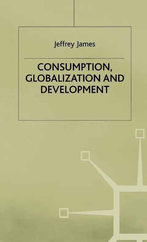 Cover of Consumption, Globalization and Development