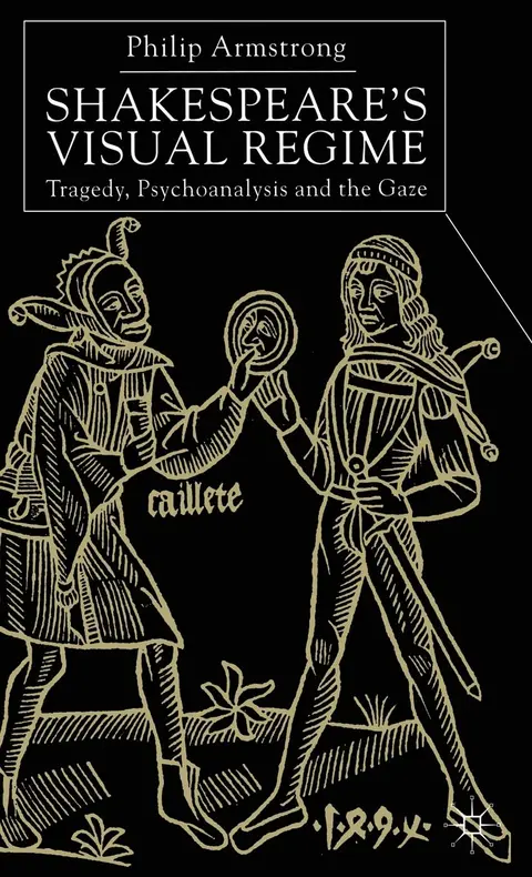 Cover of Shakespeare’s Visual Regime