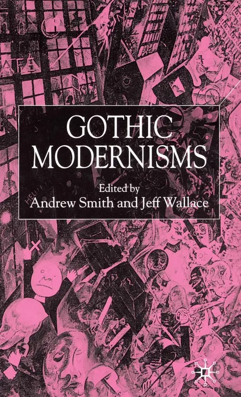 Cover of Gothic Modernisms