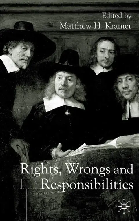 Cover of Rights, Wrongs and Responsibilities