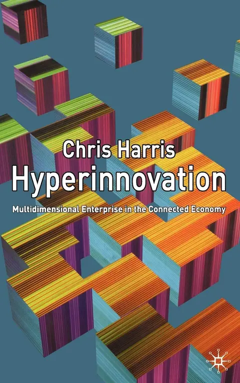 Cover of Hyperinnovation: Multidimensional Enterprise in the Connected Economy