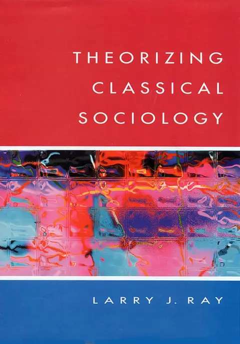 Cover of Theorizing Classical Sociology