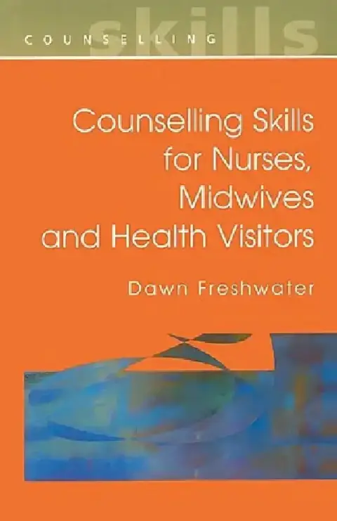 Cover of Counselling Skills for Nurses, Midwives and Health Visitors