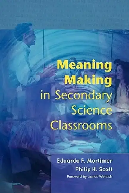 Cover of Meaning Making in Secondary Science Classroomsaa