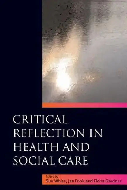 Cover of Critical Reflection in Health and Social Care