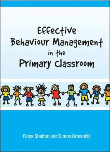 Cover of Effective Behaviour Management in the Primary Classroom