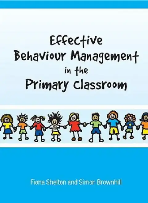 Cover of Effective Behaviour Management in the Primary Classroom