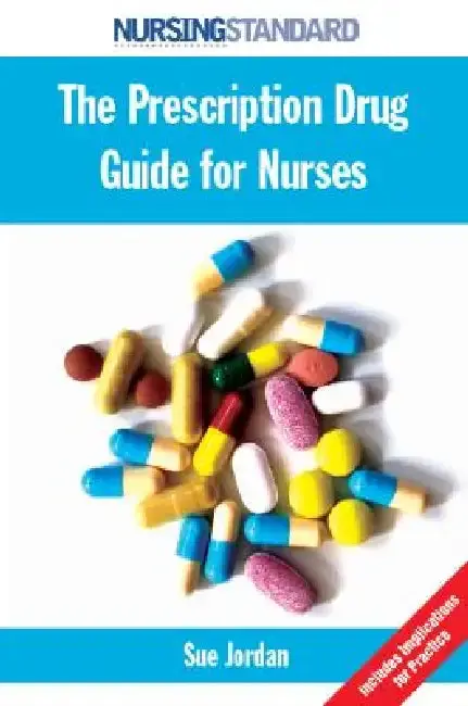 Cover of The Prescription Drug Guide for Nurses