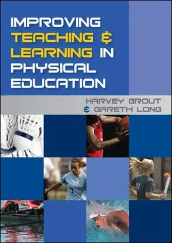Cover of Improving Teaching and Learning in Physical Education