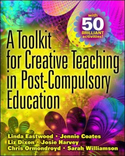 Cover of A Toolkit for Creative Teaching in Post-Compulsory Education