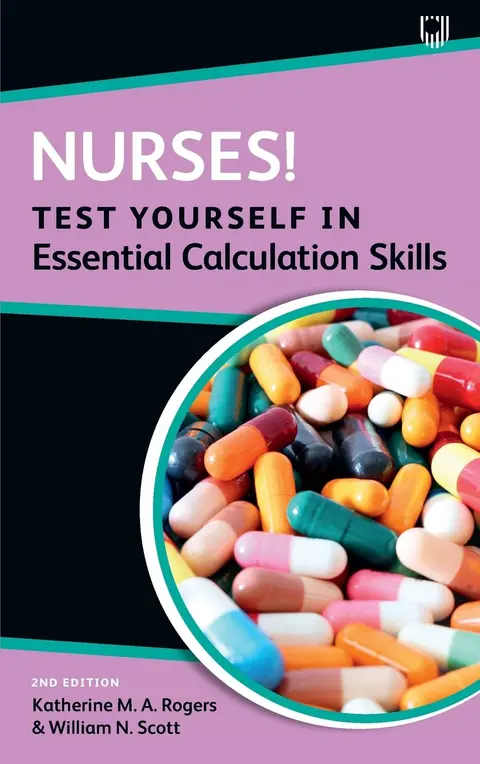 Cover of Nurses! Test Yourself in Essential Calculation Skills