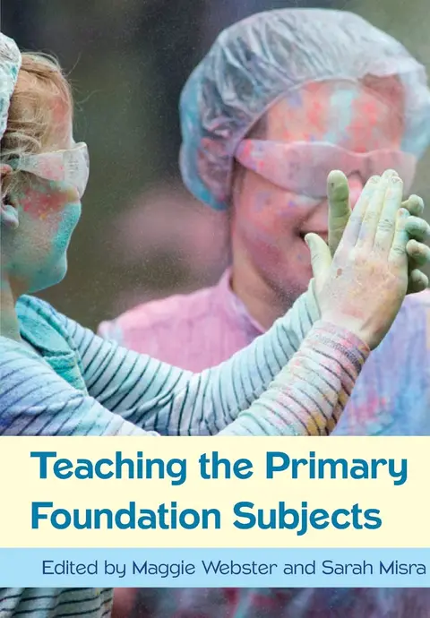 Cover of Teaching the Primary Foundation Subjects