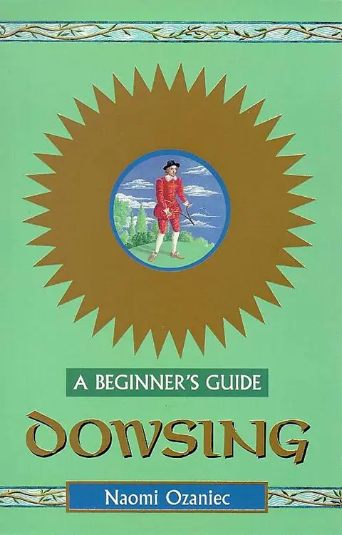 Cover of Dowsing - A Beginner's Guide