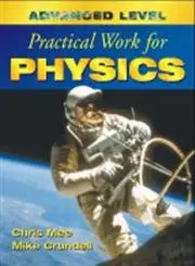 Cover of Advanced Level Practical Work for Physics