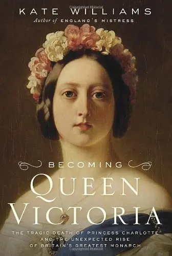 Cover of Becoming Queen Victoria