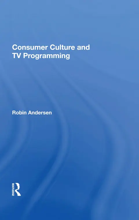 Cover of Consumer Culture and Tv Programming