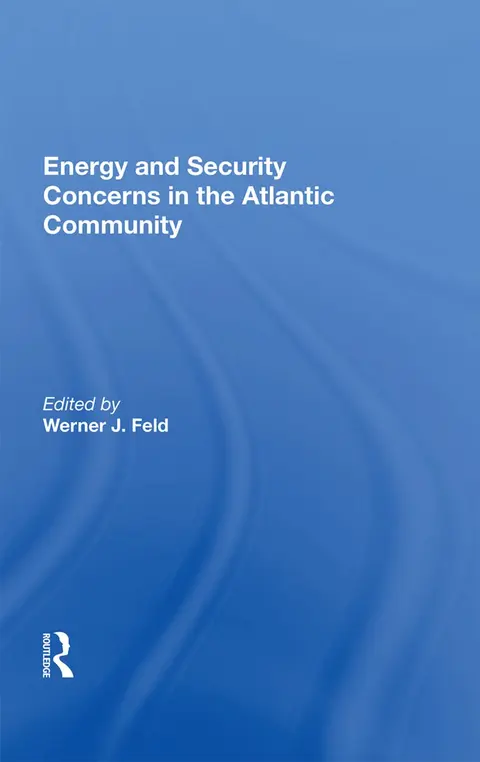 Cover of Energy and Security Concerns in the Atlantic Community
