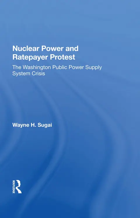 Cover of Nuclear Power and Ratepayer Protest