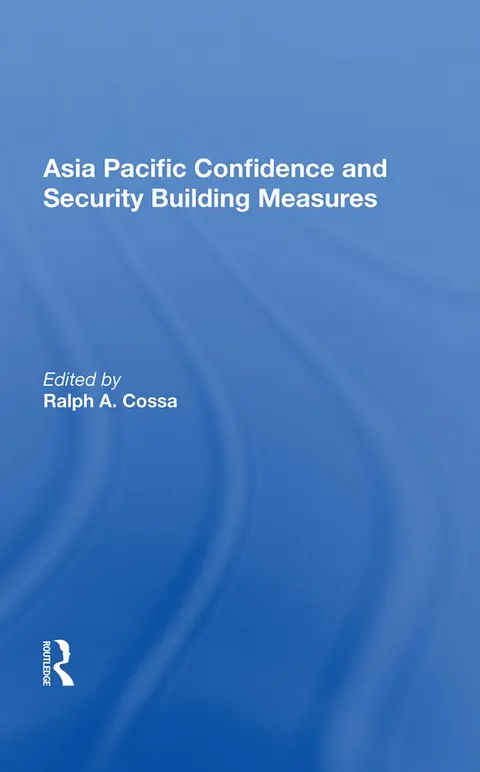Cover of Asia Pacific Confidence and Security Building Measures