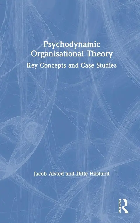 Cover of Psychodynamic Organisational Theory