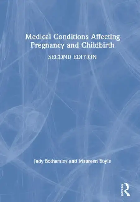 Cover of Medical Conditions Affecting Pregnancy and Childbirth