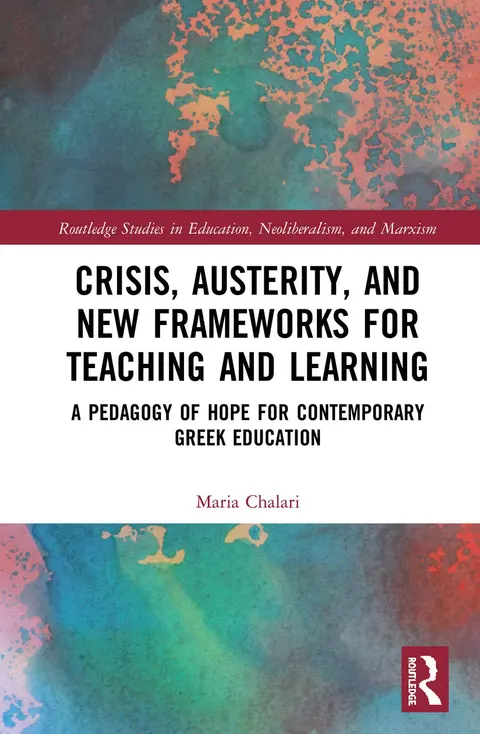 Cover of Crisis, Austerity, and New Frameworks for Teaching and Learning