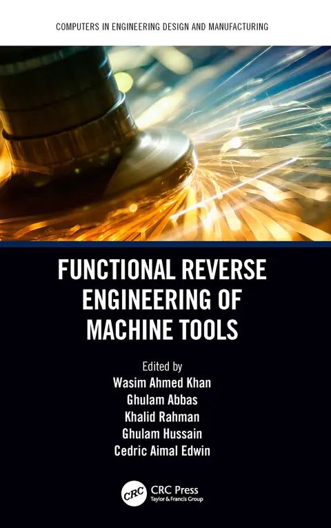 Cover of Functional Reverse Engineering of Machine Tools (Computers in Engineering Design and Manufacturing) Khan, Wasim Ahmed; Abbas, Ghulam; ... Hussain, Ghulam and Edwin, Cedric Aimal