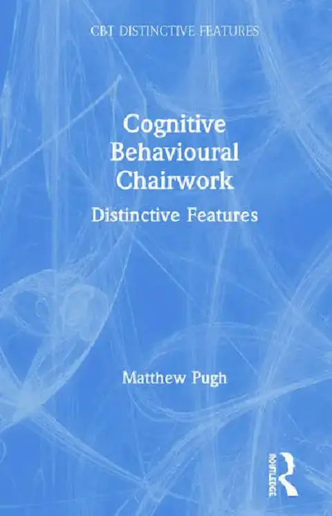 Cover of Cognitive Behavioural Chairwork