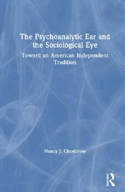 Cover of The Psychoanalytic Ear and the Sociological Eye