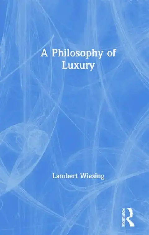 Cover of A Philosophy of Luxury