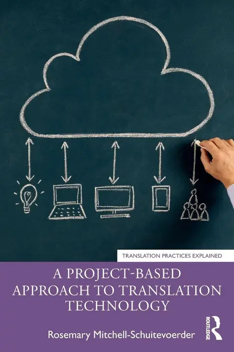 Cover of A Project-Based Approach to Translation Technology