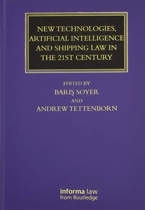 Cover of New Technologies, Artificial Intelligence and Shipping Law in the 21st Century