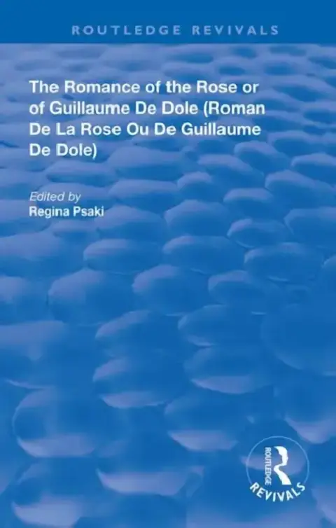 Cover of The Romance of the Rose or of Guillaume de Dole