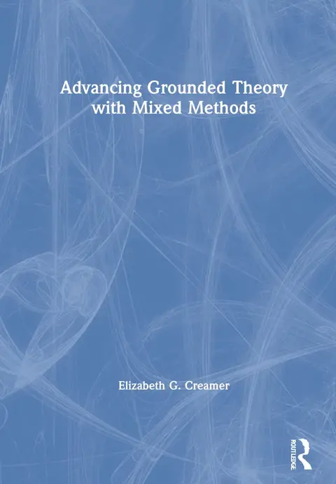 Cover of Advancing Grounded Theory with Mixed Methods