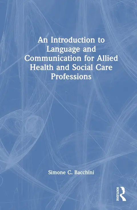 Cover of An Introduction to Language and Communication for Allied Health and Social Care Professions