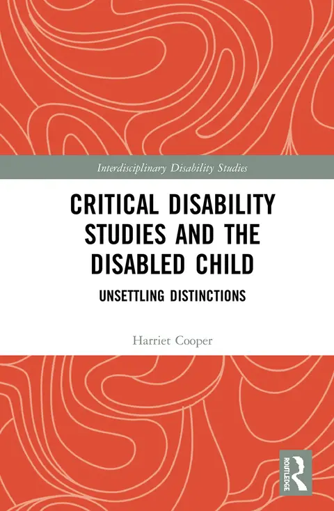 Cover of Critical Disability Studies and the Disabled Child