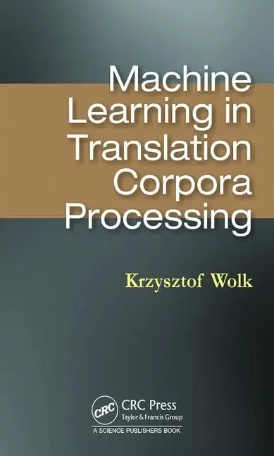 Cover of Machine Learning in Translation Corpora Processing