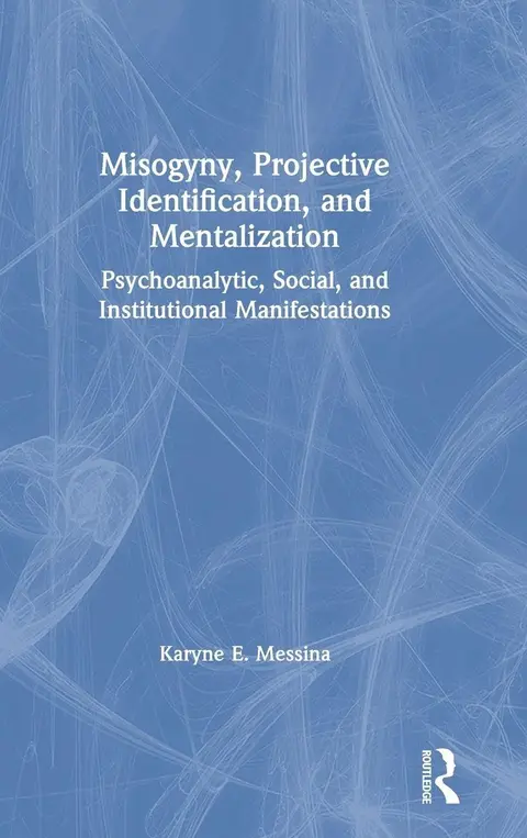 Cover of Misogyny, Projective Identification, and Mentalization