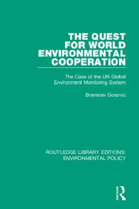 Cover of The Quest for World Environmental Cooperation