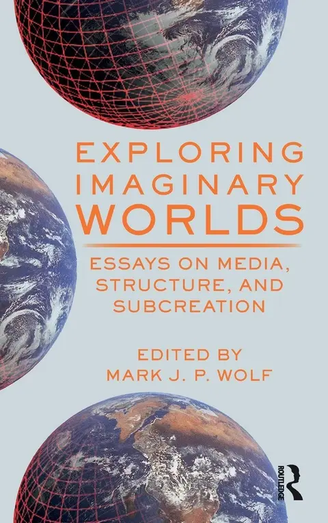 Cover of Exploring Imaginary Worlds