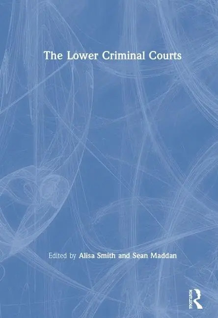 Cover of The Lower Criminal Courts