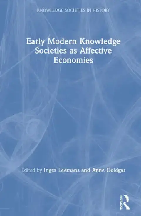 Cover of Early Modern Knowledge Societies as Affective Economies