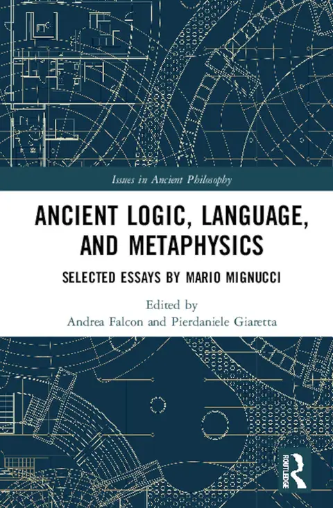 Cover of Ancient Logic, Language, and Metaphysics