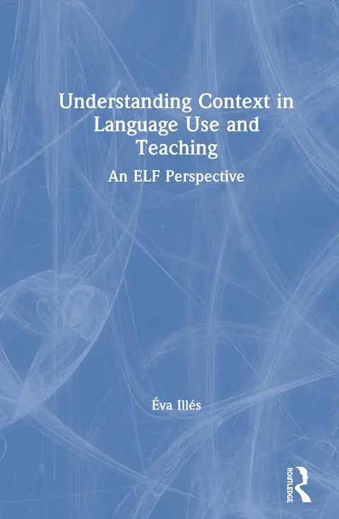 Cover of Understanding Context in Language Use and Teaching