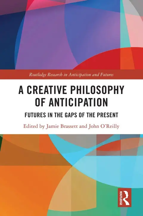 Cover of A Creative Philosophy of Anticipation