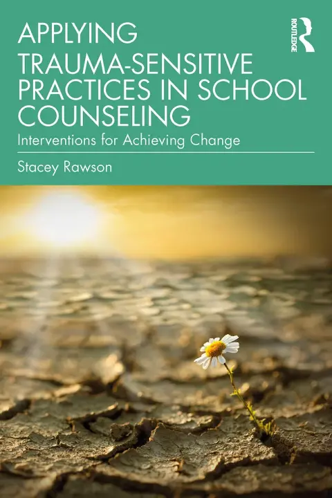 Cover of Applying Trauma-Sensitive Practices in School Counseling