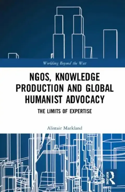 Cover of Ngos, Knowledge Production and Global Humanist Advocacy